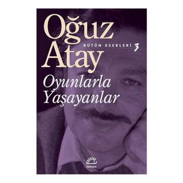 Oyunlarla Yaşayanlar - Oğuz Atay