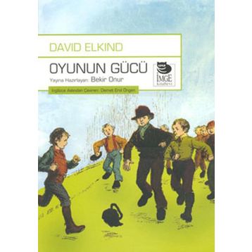 OYUNUN GÜCÜ - DAVID ELKIND