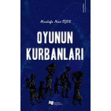 Oyunun Kurbanları - Mustafa Naci Özer
