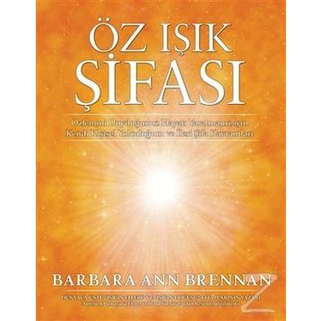 Öz Işık Şifası - Barbara Ann Brennan