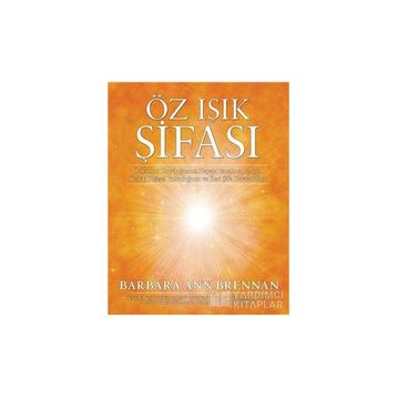 Öz Işık Şifası - Barbara Ann Brennan