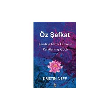 Öz Şefkat - Kristin Neff