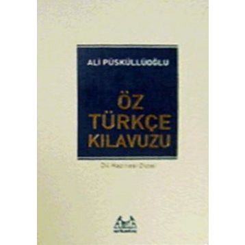 ÖZ TÜRKÇE KILAVUZU - ALI PÜSKÜLLÜOĞLU