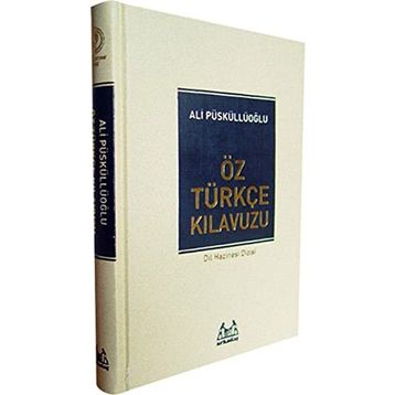 ÖZ TÜRKÇE KILAVUZU - ALI PÜSKÜLLÜOĞLU