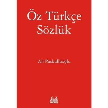 Öz Türkçe Sözlük - Arkadaş Yayınları