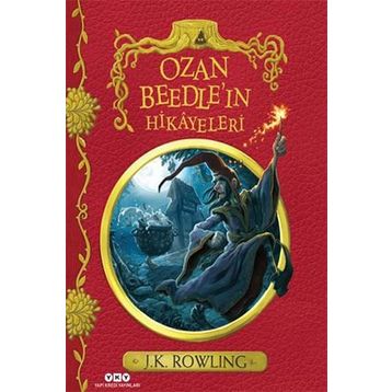 Ozan Beedle´ın Hikâyeleri - J. K. Rowling