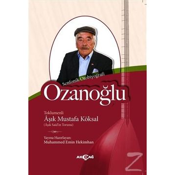 Ozanoğlu - Aşık Mustafa Köksal
