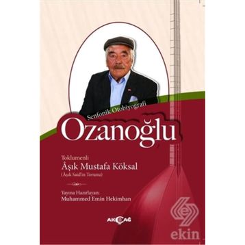 Ozanoğlu - Aşık Mustafa Köksal