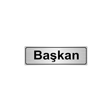 Özarslan Dizayn Başkan 5x20 cm Gümüş Renk Metal Yönlendirme Levhası