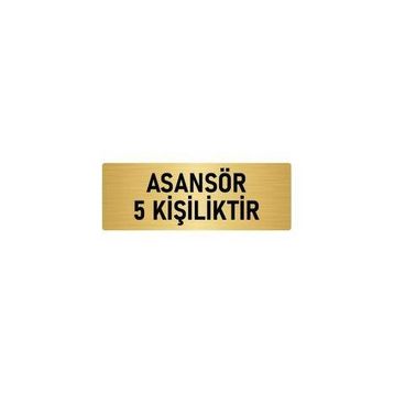 Özarslan Dizayn Departman Kapı İsimliği Asansör 5 Kişiliktir 7x20 cm Altın Renk Metal Yönlendirme Levhası