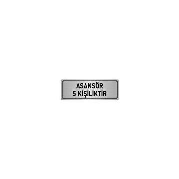 Özarslan Dizayn Departman Kapı İsimliği Asansör 5 Kişiliktir 7x20 cm Gümüş Renk Metal Yönlendirme Levhası