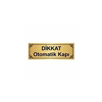 Özarslan Dizayn Departman Kapı İsimliği Dikkat Otomatik Kapı 7x20 cm Altın Renk Metal Yönlendirme Levhası
