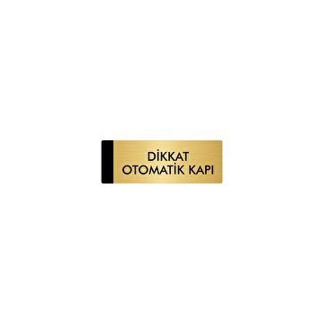 Özarslan Dizayn Departman Kapı İsimliği Dikkat Otomatik Kapı 7x20 cm Altın Renk Metal Yönlendirme Levhası