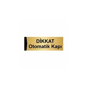 Özarslan Dizayn Departman Kapı İsimliği Dikkat Otomatik Kapı 7x20 cm Altın Renk Metal Yönlendirme Levhası