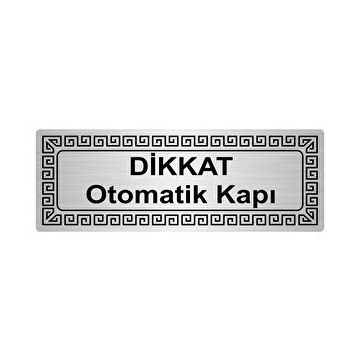 Özarslan Dizayn Departman Kapı İsimliği Dikkat Otomatik Kapı 7x20 cm Gümüş Renk Metal Yönlendirme Levhası
