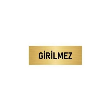 Özarslan Dizayn Departman Kapı İsimliği Girilmez 5x20 cm Altın Renk Metal Yönlendirme Levhası