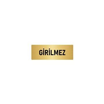Özarslan Dizayn Departman Kapı İsimliği Girilmez 5x20 cm Altın Renk Metal Yönlendirme Levhası