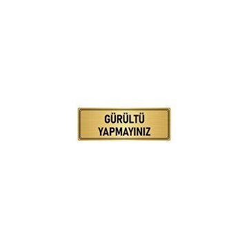 Özarslan Dizayn Departman Kapı İsimliği Gürültü Yapmayınız 7x20 cm Altın Renk Metal Yönlendirme Levhası
