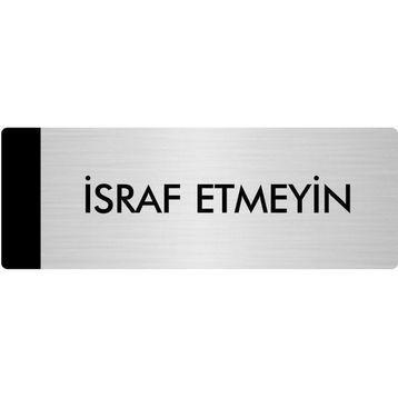 Özarslan Dizayn Departman Kapı İsimliği İsraf Emeyin 5x20 cm Gümüş Renk Metal Yönlendirme Levhası