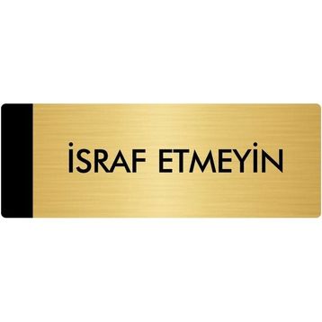 Özarslan Dizayn Departman Kapı İsimliği İsraf Emeyin 7x20 cm Altın Renk Metal Yönlendirme Levhası