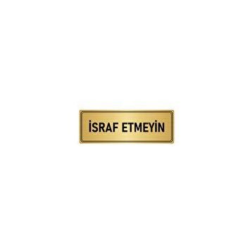 Özarslan Dizayn Departman Kapı İsimliği İsraf Etmeyin 5x20 cm Altın Renk Metal Yönlendirme Levhası