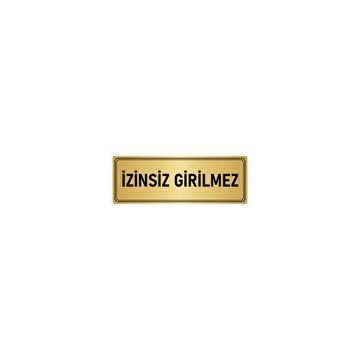 Özarslan Dizayn Departman Kapı İsimliği İzinsiz Girilmez 10x20 cm Altın Renk Metal Yönlendirme Levhası