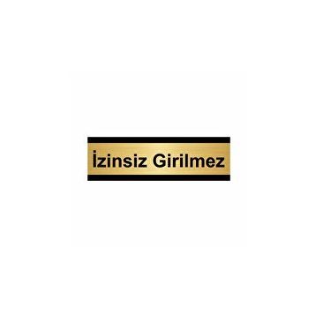Özarslan Dizayn Departman Kapı İsimliği İzinsiz Girilmez 10x20 cm Altın Renk Metal Yönlendirme Levhası