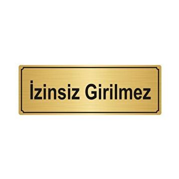 Özarslan Dizayn Departman Kapı İsimliği İzinsiz Girilmez 10x20 cm Altın Renk Metal Yönlendirme Levhası