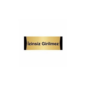 Özarslan Dizayn Departman Kapı İsimliği İzinsiz Girilmez 5x20 cm Altın Renk Metal Yönlendirme Levhası