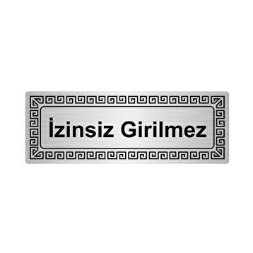 Özarslan Dizayn Departman Kapı İsimliği İzinsiz Girilmez 7x20 cm Gümüş Renk Metal Yönlendirme Levhası