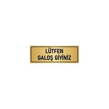 Özarslan Dizayn Departman Kapı İsimliği Lütfen Galoş Giyiniz 10x20 cm Altın Renk Metal Yönlendirme Levhası