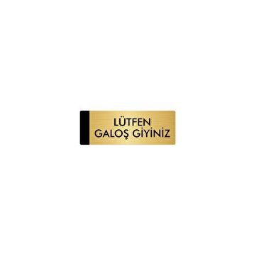 Özarslan Dizayn Departman Kapı İsimliği Lütfen Galoş Giyiniz 10x20 cm Altın Renk Metal Yönlendirme Levhası