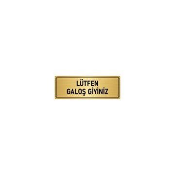 Özarslan Dizayn Departman Kapı İsimliği Lütfen Galoş Giyiniz 10x20 cm Altın Renk Metal Yönlendirme Levhası