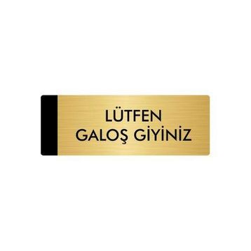 Özarslan Dizayn Departman Kapı İsimliği Lütfen Galoş Giyiniz 10x20 cm Altın Renk Metal Yönlendirme Levhası