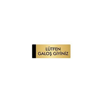 Özarslan Dizayn Departman Kapı İsimliği Lütfen Galoş Giyiniz 7x20 cm Altın Renk Metal Yönlendirme Levhası