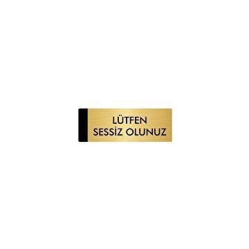 Özarslan Dizayn Departman Kapı İsimliği Lütfen Sessiz Olunuz 7x20 cm Altın Renk Metal Yönlendirme Levhası