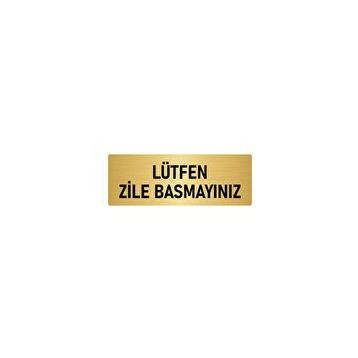 Özarslan Dizayn Departman Kapı İsimliği Lütfen Zile Basmayınız 10x20 cm Altın Renk Metal Yönlendirme Levhası