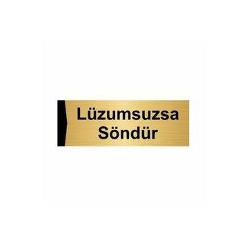 Özarslan Dizayn Departman Kapı İsimliği Lüzumsuzsa Söndür 10x20 cm Altın Renk Metal Yönlendirme Levhası