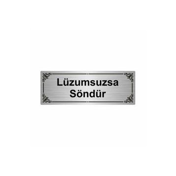 Özarslan Dizayn Departman Kapı İsimliği Lüzumsuzsa Söndür 7x20 cm Gümüş Renk Metal Yönlendirme Levhası