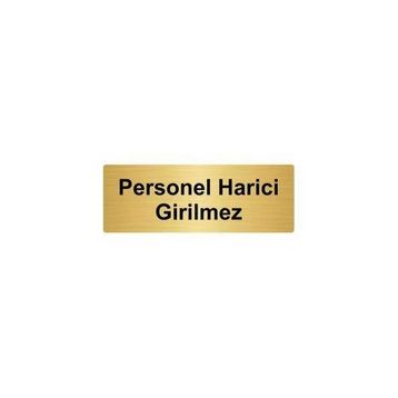 Özarslan Dizayn Departman Kapı İsimliği Personel Harici Girilmez 5x20 cm Altın Renk Metal Yönlendirme Levhası