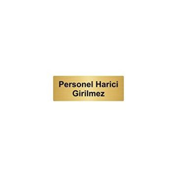 Özarslan Dizayn Departman Kapı İsimliği Personel Harici Girilmez 5x20 cm Altın Renk Metal Yönlendirme Levhası
