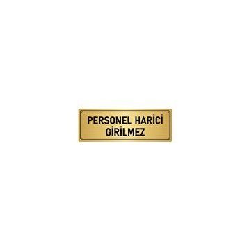 Özarslan Dizayn Departman Kapı İsimliği Personel Harici Girilmez 5x20 cm Altın Renk Metal Yönlendirme Levhası