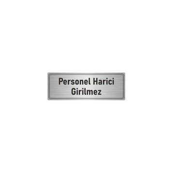 Özarslan Dizayn Departman Kapı İsimliği Personel Harici Girilmez 5x20 cm Gümüş Renk Metal Yönlendirme Levhası