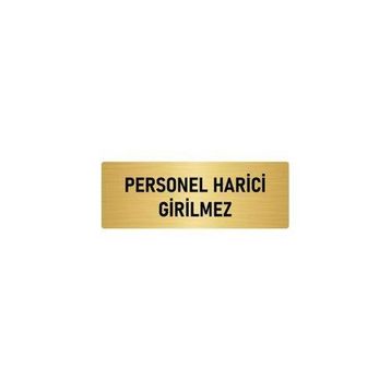 Özarslan Dizayn Departman Kapı İsimliği Personel Harici Girilmez 7x20 cm Altın Renk Metal Yönlendirme Levhası