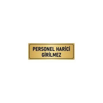 Özarslan Dizayn Departman Kapı İsimliği Personel Harici Girilmez 7x20 cm Altın Renk Metal Yönlendirme Levhası