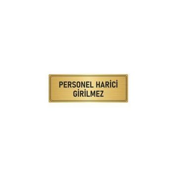 Özarslan Dizayn Departman Kapı İsimliği Personel Harici Girilmez 7x20 cm Altın Renk Metal Yönlendirme Levhası