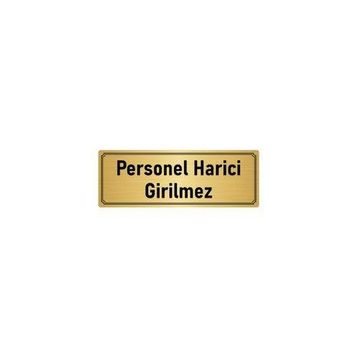 Özarslan Dizayn Departman Kapı İsimliği Personel Harici Girilmez 7x20 cm Altın Renk Metal Yönlendirme Levhası