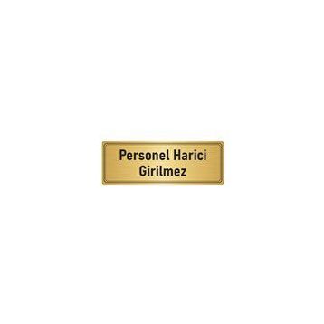 Özarslan Dizayn Departman Kapı İsimliği Personel Harici Girilmez 7x20 cm Altın Renk Metal Yönlendirme Levhası