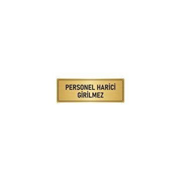 Özarslan Dizayn Departman Kapı İsimliği Personel Harici Girilmez 7x20 cm Altın Renk Metal Yönlendirme Levhası