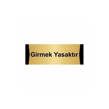 Özarslan Dizayn Girmek Yasaktır 5x20 cm Altın Renk Metal Yönlendirme Levhası